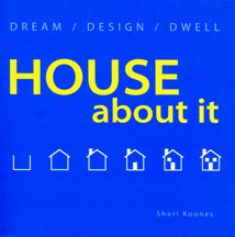 Cover of the book House about it by Sheri Koones